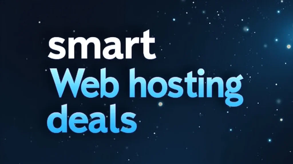 Smart Web Hosting Deals For Everyone